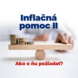 INFLAČNÁ POMOC II - Ako o ňu požiadať a kto má na ňu nárok?